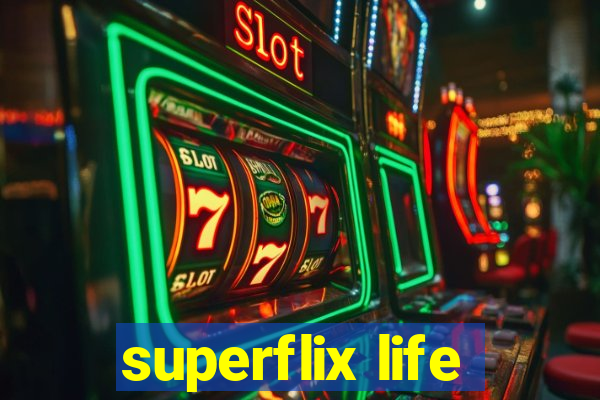 superflix life